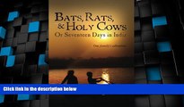 Buy NOW  Bats, Rats and Holy Cows or Seventeen Days in India: One family s adventure  Premium