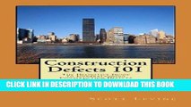 [FREE] EBOOK Construction Defects 101: The Definitive Guide to Understanding Construction Defects