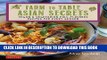 [FREE] EBOOK Farm to Table Asian Secrets: Vegan   Vegetarian Full-Flavored Recipes for Every