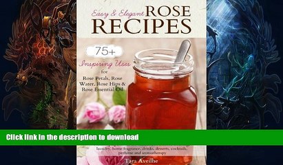 READ  Easy   Elegant Rose Recipes: 75+ Inspiring Uses for Rose Petals, Rose Water, Rose Hips