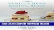 [READ] EBOOK The Vanilla Bean Baking Book: Recipes for Irresistible Everyday Favorites and