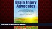 Best book  Brain Injury Advocates: The Emergence of the People with Acquired Brain Injury Human
