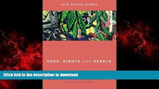 Read books  Race, Rights and Rebels: Alternatives to Human Rights and Development from the Global
