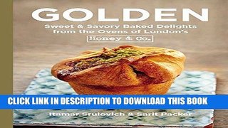 [FREE] EBOOK Golden: Sweet   Savory Baked Delights from the Ovens of London s Honey   Co. ONLINE