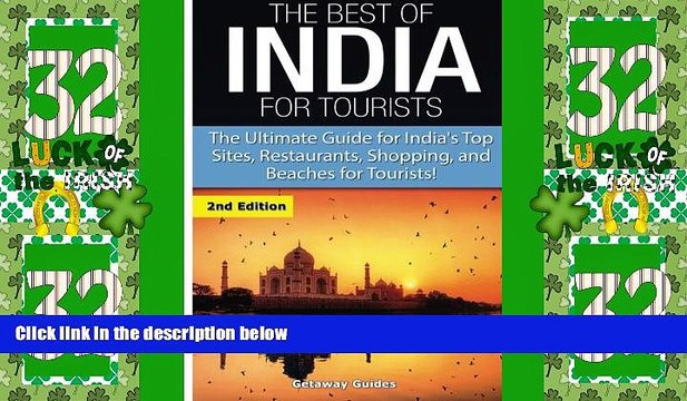 Buy NOW The Best of India for Tourists: The Ultimate Guide for India s Top Sites, Restaurants,