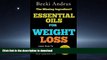 READ  Essential Oils for Weight Loss: Learn How To JUMPSTART Your Weight Loss Success With