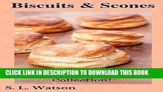 [FREE] EBOOK Biscuits   Scones: Southern Recipe Collection! (Southern Cooking Recipes Book 47)
