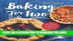 [FREE] EBOOK Baking for Two: The Small-Batch Baking Cookbook for Sweet and Savory Treats ONLINE