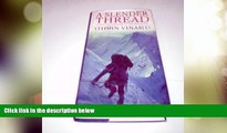 Deals in Books  A slender thread: Escaping disaster in the Himalaya  Premium Ebooks Online Ebooks