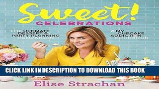 [FREE] EBOOK Sweet! Celebrations: A My Cupcake Addiction Cookbook BEST COLLECTION