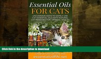 FAVORITE BOOK  ESSENTIAL OILS FOR CATS:  Uncommon Ways To Safely Use Cat Essential Oils With