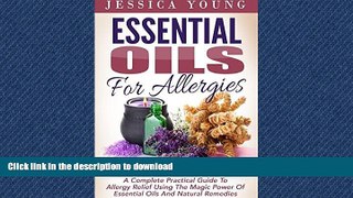 FAVORITE BOOK  Essential Oils for Allergies: A Complete Practical Guide to Allergy Relief Using