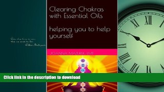 FAVORITE BOOK  Clearing Chakras with Essential Oils  helping you to help yourself (Healthy