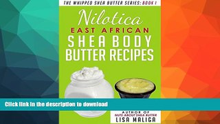 READ  Nilotica [East African] Shea Body Butter (The Whipped Shea Butter Series Book 1) FULL ONLINE