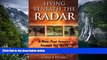 Big Deals  Living Beneath the Radar: A Nine Year Journey Around the World  Most Wanted