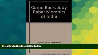 Ebook deals  Come Back, Judy Baba: Memoirs of India  Most Wanted