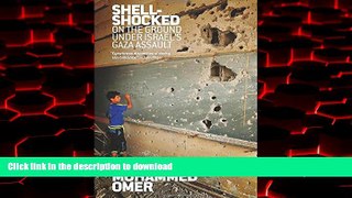 Read books  Shell Shocked: On the Ground Under Israelâ€™s Gaza Assault