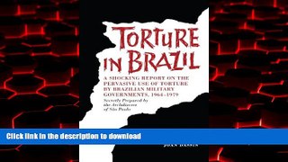 Read book  Torture in Brazil: A Shocking Report on the Pervasive Use of Torture by Brazilian