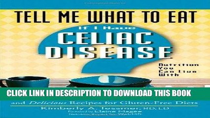 [PDF] Tell Me What to Eat If I Have Celiac Disease: Nutrition You Can Live With Popular Collection