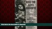 Read books  Kiss the Boys Goodbye: How the United States Betrayed Its Own Prisoners of War in