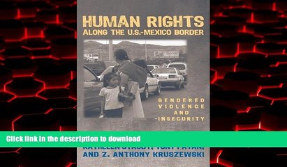 Best books  Human Rights along the U.S.â€“Mexico Border: Gendered Violence and Insecurity online