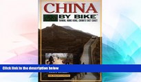Must Have  China by Bike: Taiwan, Hong Kong, China s East Coast  Buy Now