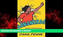 Read books  Bananeras: Women Transforming the Banana Unions of Latin America