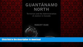 Buy books  Guantanamo North: Terrorism and the Administration of Justice in Canada online for ipad