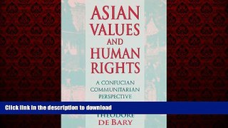 Read books  Asian Values and Human Rights: A Confucian Communitarian Perspective (Wing-Tsit Chan