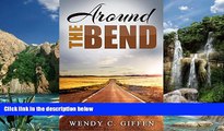 Best Buy Deals  Around the Bend: A Book of Travel Adventures and Essays from Saudi Arabia to Hong