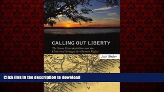 Buy books  Calling Out Liberty: The Stono Slave Rebellion and the Universal Struggle for Human