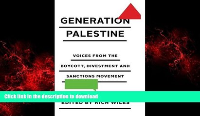 Read book  Generation Palestine: Voices from the Boycott, Divestment and Sanctions Movement