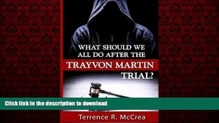 Read book  What Should We All Do After The Trayvon Martin Trial?