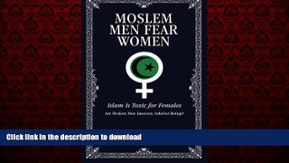 Best book  Moslem Men Fear Women: Islam Is Toxic for Females online for ipad