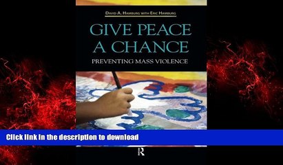 Best books  Give Peace a Chance: Preventing Mass Violence online to buy