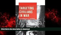 liberty book  Targeting Civilians in War (Cornell Studies in Security Affairs) online