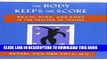 [PDF] The Body Keeps the Score: Brain, Mind, and Body in the Healing of Trauma Popular Online