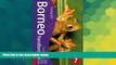 Ebook Best Deals  Borneo Handbook, 3rd: Travel guide to Borneo (Footprint - Handbooks)  Most Wanted