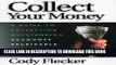 Best Seller Collect Your Money: A Guide to Collecting Outstanding Accounts Receivable for Your