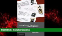 Read books  Seeking Human Rights Justice in Latin America: Truth, Extra-Territorial Courts, and