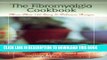 [PDF] The Fibromyalgia Cookbook: More Than 120 Easy and Delicious Recipes Full Collection