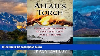 Best Buy PDF  Allah s Torch: A Report from Behind the Scenes in Asia s War on Terror  Best Seller