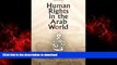 Best book  Human Rights in the Arab World: Independent Voices (Pennsylvania Studies in Human