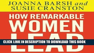 Best Seller How Remarkable Women Lead: The Breakthrough Model for Work and Life Free Read