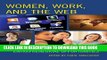 Best Seller Women, Work, and the Web: How the Web Creates Entrepreneurial Opportunities Free Read