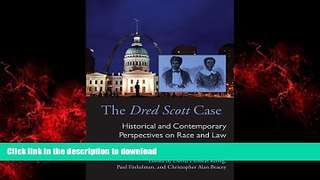 Best books  The Dred Scott Case: Historical and Contemporary Perspectives on Race and Law (Law