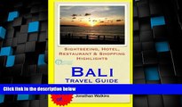 Buy NOW  Bali Travel Guide: Sightseeing, Hotel, Restaurant   Shopping Highlights (Illustrated)