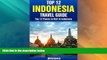 Buy NOW  Top 12 Places to Visit in Indonesia - Top 12 Indonesia Travel Guide (Includes Bali,