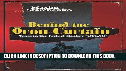 [PDF] Behind the Iron Curtain: Tears in the Perfect Hockey   GULAG Full Online