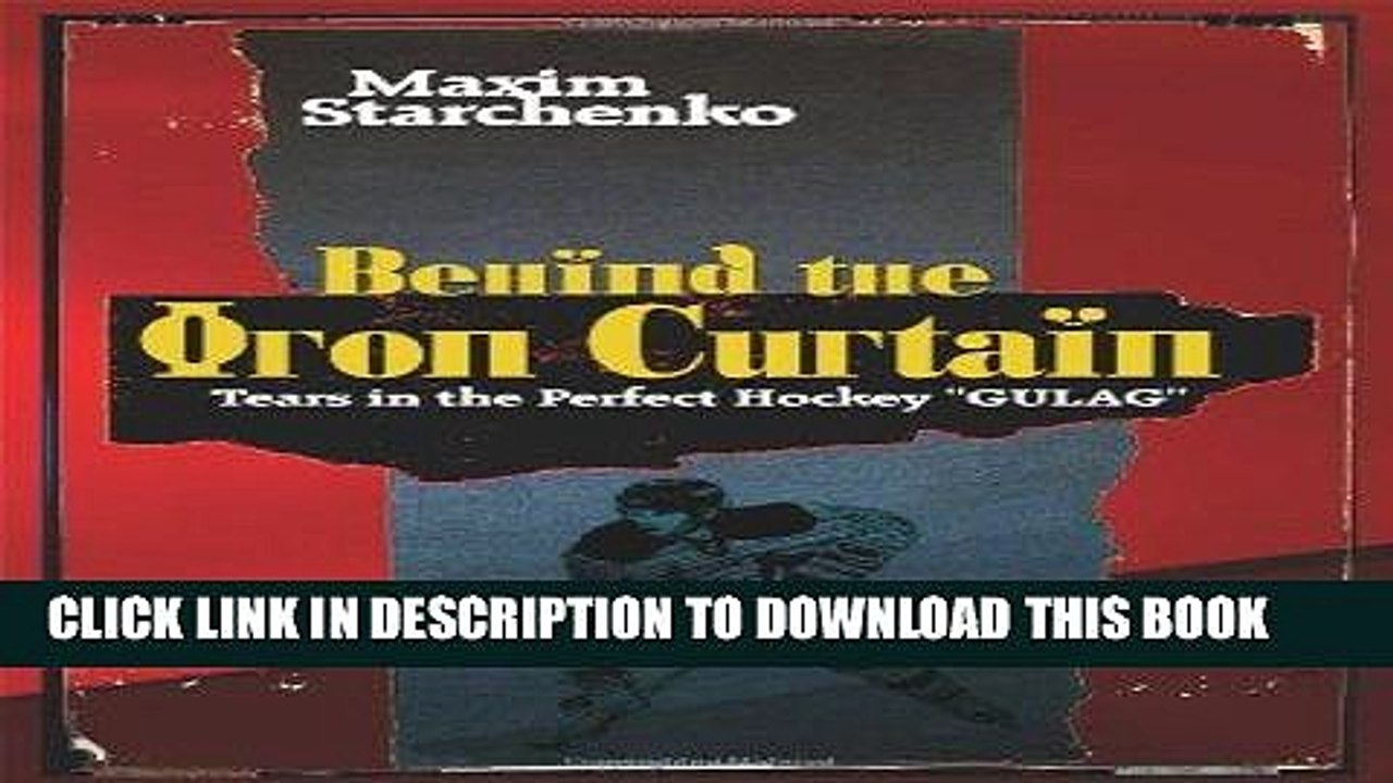 [PDF] Behind the Iron Curtain: Tears in the Perfect Hockey   GULAG Full Online